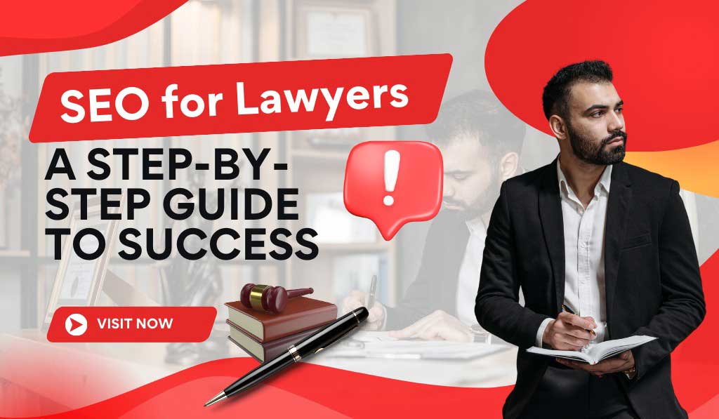 SEO for Lawyers: A Step-by-Step Guide to Success
